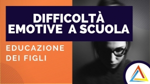 Fattori-emotivi-e-difficoltà-a-scuola